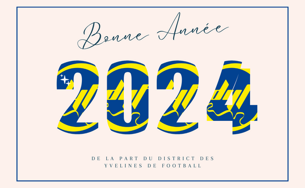 Bonne Année 2024 – DISTRICT DES YVELINES DE FOOTBALL